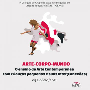 Arte-Corpo-Mundo: O ensino da arte contemporânea com crianças pequenas e suas interconexões.