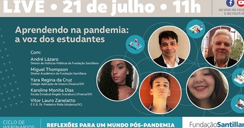 Fundação Santillana promove live “Aprendendo na pandemia: a voz dos estudantes”