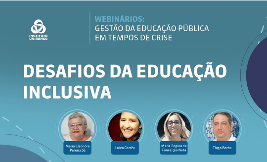 Instituto Unibanco promove webinário “Desafios da Educação Inclusiva”