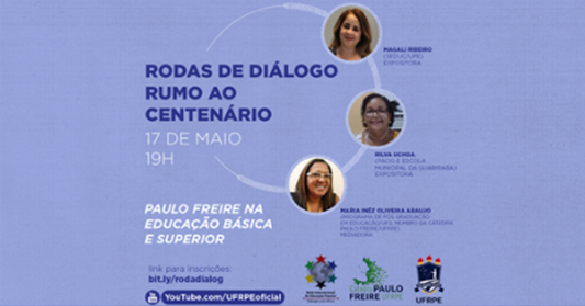 Rodas de Diálogo: Paulo Freire na Educação Básica e Superior