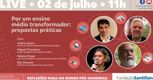 Fundação Santillana promove live “Por um Ensino Médio transformador: propostas práticas”